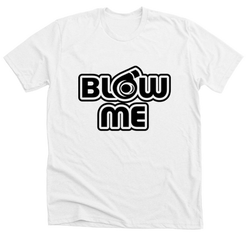Blow Me Turbo T-Shirt