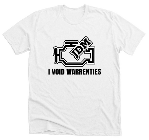 I Void Warrenties JDM T-Shirt